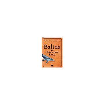 Balina ve Dünyanın Sonu - John Ironmonger