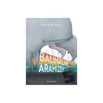 Balinalar Aramızda - Nick Bland
