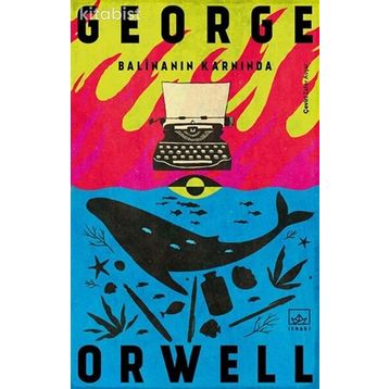 Balinanın Karnında - George Orwell