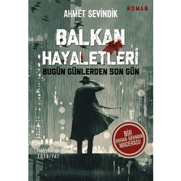 Balkan Hayaletleri - Ahmet Sevindik