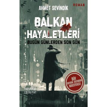 Balkan Hayaletleri - Ahmet Sevindik