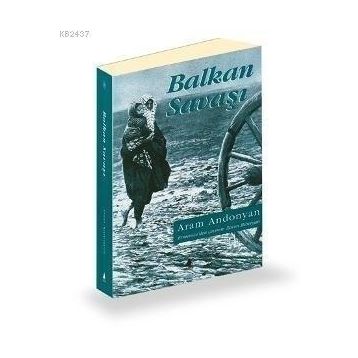 BALKAN SAVAŞI - ARAM ANDONYAN