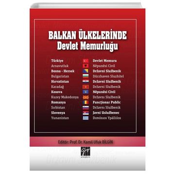 Balkan Ülkelerinde Devlet Memurluğu - Kamil Ufuk Bilgin