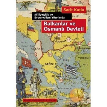 BALKANLAR VE OSMANLI DEVLETI - SACIT KUTLU