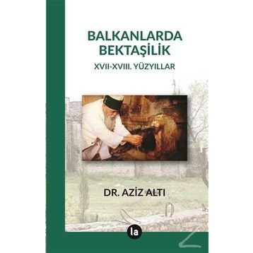 Balkanlarda Bektaşilik - Aziz Altı
