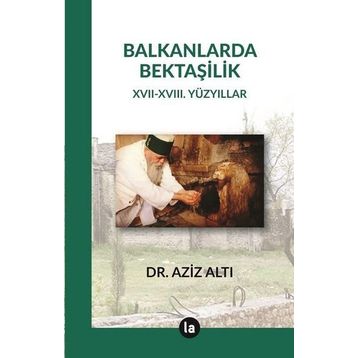 Balkanlarda Bektaşilik - Aziz Altı