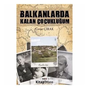 Balkanlarda Kalan Çocukluğum - Cevat Çırak