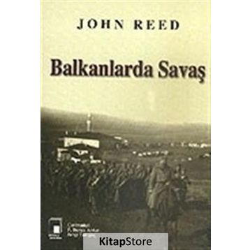 BALKANLARDA SAVAŞ - JOHN REED