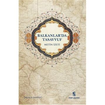 Balkanlar'da Tasavvuf - Metin İzeti