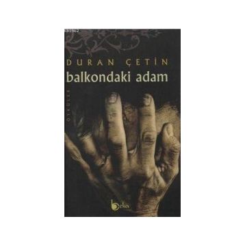 BALKONDAKI ADAM - DURAN ÇETİN