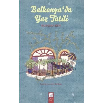 Balkonya’da Yaz Tatili - Rusalka Reh