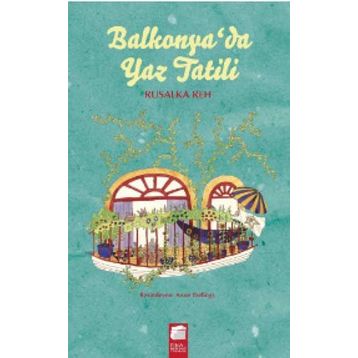 Balkonya’da Yaz Tatili - Rusalka Reh