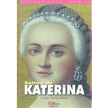 BALTACI İLE KATERINA - VALA NURADDIN