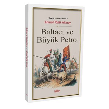 BALTACI VE BÜYÜK PETRO - AHMET REFIK
