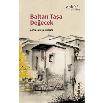 Baltan Taşa Değecek - Abdullah Harmancı