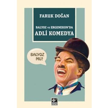 Balyoz ve Ergenekon'da Adli Komedya - Faruk Doğan