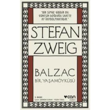 Balzac - Bir Yaşamöyküsü - stephan zweig