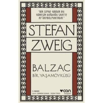 BALZAC İNSANLIK KOMEDYASI'NIN ÖLÜMSÜZ YAZARI - STEFAN ZWEIG