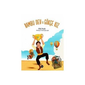 Bambu Dev ile Gökçe Kız - Hilal Beşik