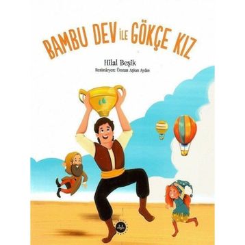 Bambu Dev ile Gökçe Kız - Hilal Beşik