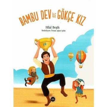 Bambu Dev ile Gökçe Kız - Hilal Beşik