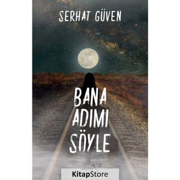 Bana Adımı Söyle-Serhat Güven