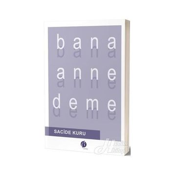 Bana Anne Deme - Sacide Kuru