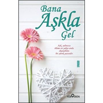 Bana Aşkla Gel - Akif Bayrak