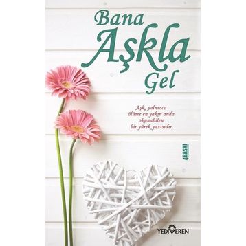 Bana Aşkla Gel - Akif Bayrak