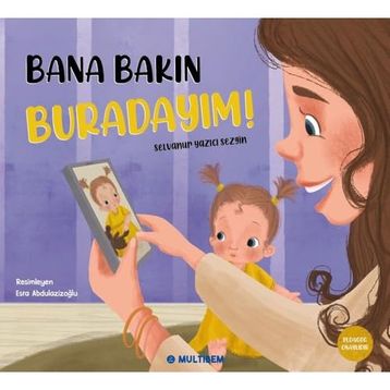 Bana Bakın Buradayım! - Multibem Yayınları