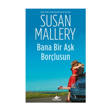 Bana Bir Aşk Borçlusun - Susan Mallery