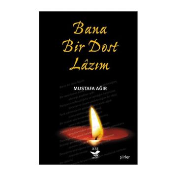 Bana Bir Dost Lazım - Mustafa Ağır