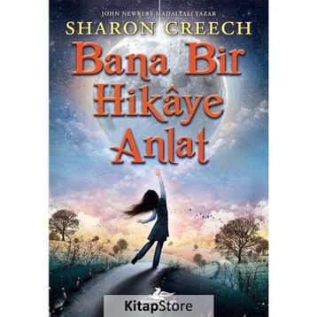 Bana Bir Hikaye Anlat - Sharon Creech