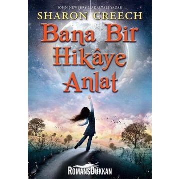 Bana Bir Hikaye Anlat - Sharon Creech