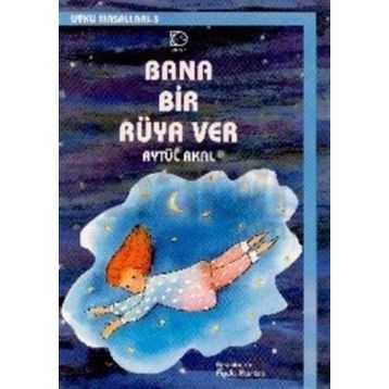 BANA BIR RÜYA VER - AYTÜL AKAL