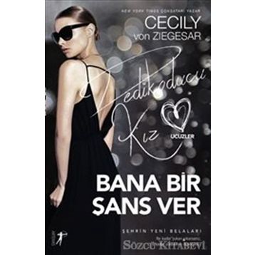 Bana Bir Şans Ver - Cecily Von Ziegesar