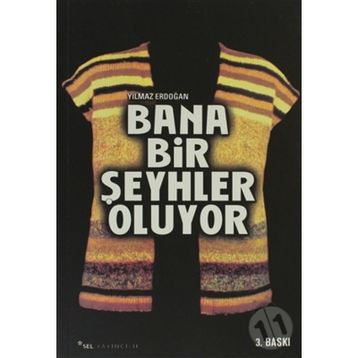 BANA BIR ŞEYHLER OLUYOR - YILMAZ ERDOĞAN