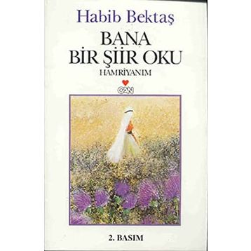 BANA BIR ŞİİR OKU - HABIB BEKTAŞ