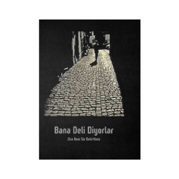 Bana Deli Diyorlar - Serkan Tutal