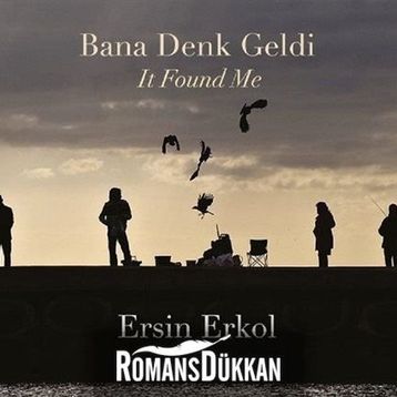 Bana Denk Geldi - Ersin Erkol