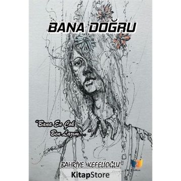 Bana Doğru Bahriye Kefelioğlu