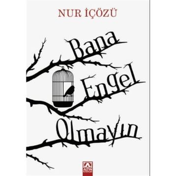 Bana Engel Olmayın - Nur İçözü