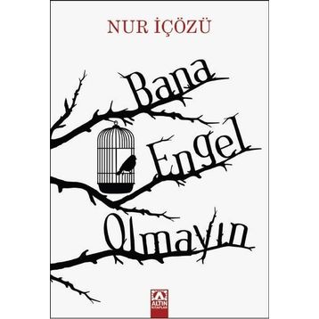 Bana Engel Olmayın - Nur İçözü
