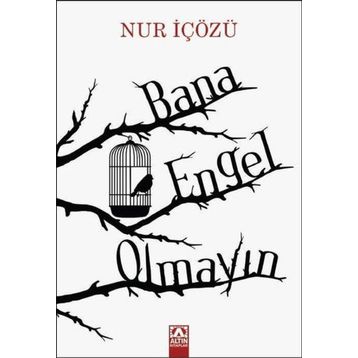 Bana Engel Olmayın - Nur İçözü