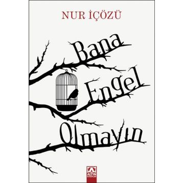 Bana Engel Olmayın - Nur İçözü
