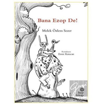 Bana Ezop De! - Melek Özlem Sezer