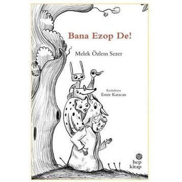 Bana Ezop De! - Melek Özlem Sezer