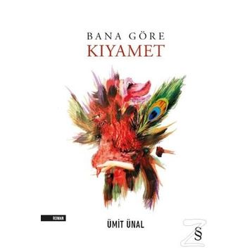 Bana Göre Kıyamet - Ümit Ünal