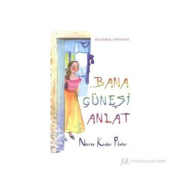 Bana Güneşi Anlat - Nevres Pfister