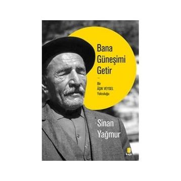 Bana Güneşimi Getir - Sinan Yağmur